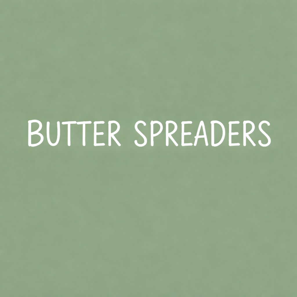 Butter Spreaders