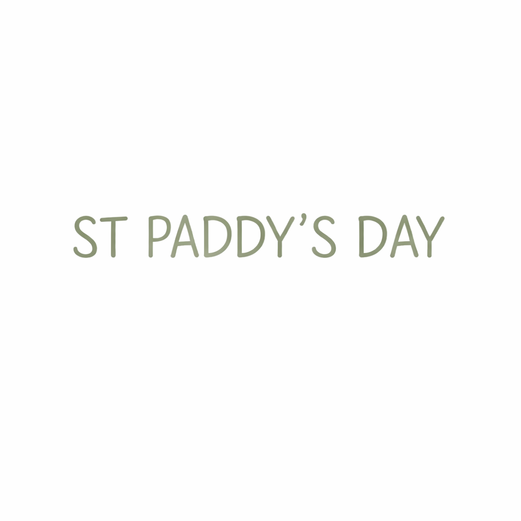 St Paddy’s Day